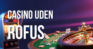 Online Casinoer Uden ROFUS – Spil Uden Bekymringer